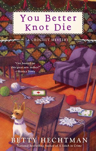 You Better Knot Die (Crochet Mysteries)
