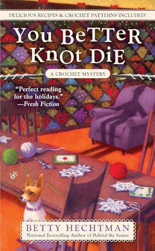 You Better Knot Die (A Crochet Mystery, Band 5)