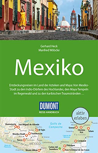 DuMont Reise-Handbuch Reiseführer Mexiko: mit Extra-Reisekarte DuMont Reise-Handbuch Reiseführer Mexiko: mit Extra-Reisekarte