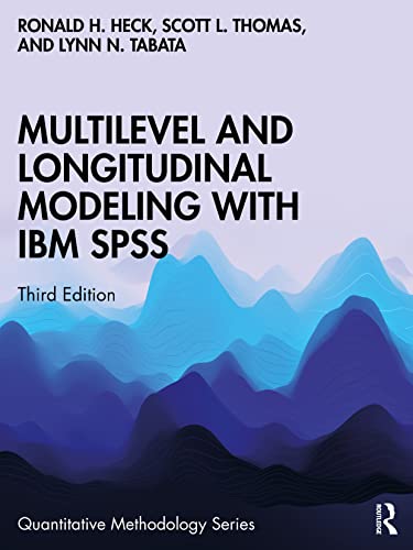 Multilevel and Longitudinal Modeling with IBM SPSS (Quantitative Methodology) von Routledge