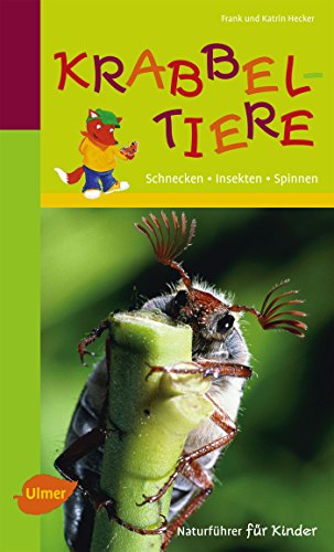 Naturführer für Kinder: Krabbeltiere: Schnecken, Insekten, Spinnen