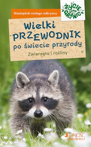Wielki przewodnik po świecie przyrody Zwierzęta i rośliny Wielki przewodnik po świecie przyrody Zwierzęta i rośliny von Jedność