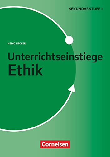 Unterrichtseinstiege: Ethik - Klasse 5-10 - Buch