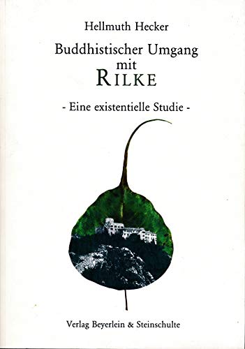 Buddhistischer Umgang mit Rilke: Eine existentielle Studie