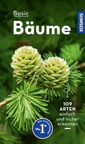 BASIC Bäume: 109 Arten einfach und sicher erkennen - In drei Schritten zur richtigen Art von KOSMOS