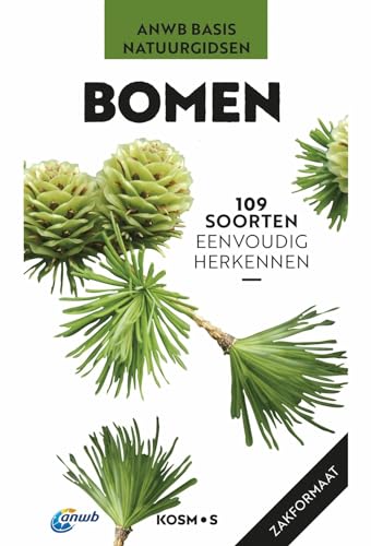 Bomen: 109 soorten eenvoudig herkennen (ANWB Basis Natuurgidsen) von Kosmos Uitgevers