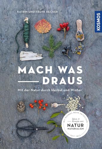 Mach was draus: Mit der Natur durch Herbst und Winter