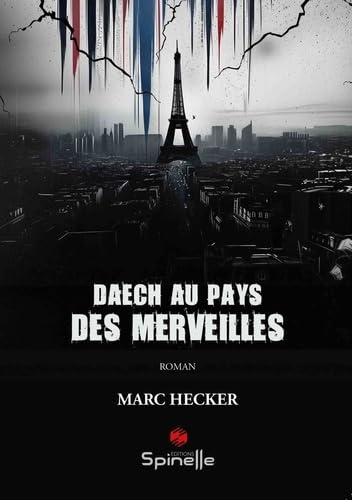 Daech au pays des merveilles Daech au pays des merveilles von SPINELLE