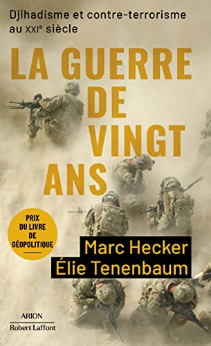 La Guerre de vingt ans - Djihadisme et contre-terrorisme au XXIe siècle