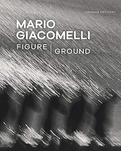 Mario Giacomelli: Figure/Ground (Getty Publications – (Yale))