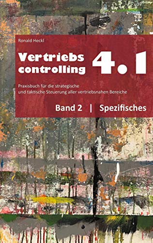 Vertriebscontrolling 4.1: Band 2 Spezifisches (Vertriebscontrolling 4,1 - Spezifisches, Band 2) von Books on Demand