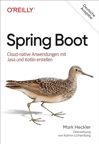 Spring Boot: Cloud-native Anwendungen mit Java und Kotlin erstellen von O'Reilly