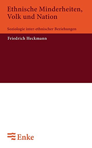 Ethnische Minderheiten, Volk und Nation: Soziologie inter-ethnischer Beziehungen