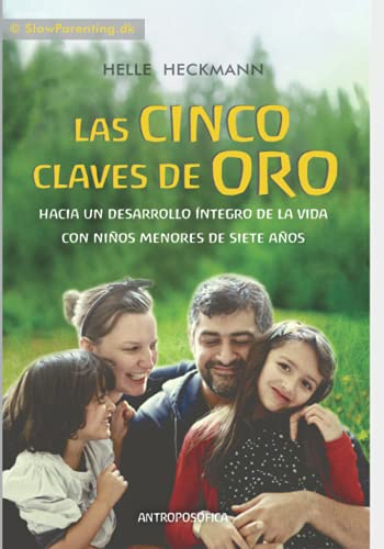 Las Cinco Claves de Oro: Hacia un desarrollo íntegro de la vida con niños menores de siete años