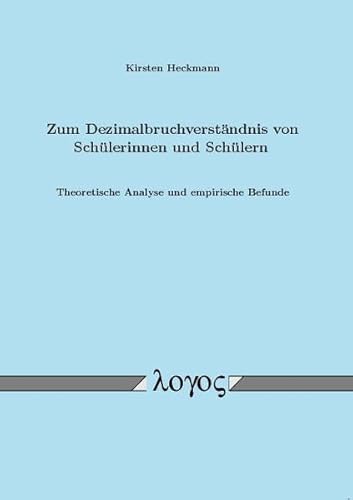 Zum Dezimalbruchverständnis von Schülerinnen und Schülern: Theoretische Analyse und empirische Befunde