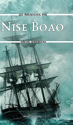 Nise Boao: Die Abenteuer von Freya Warmherz (3) von tredition