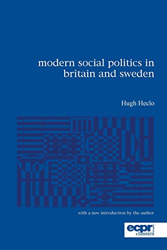 Modern Social Politics in Britain and Sweden: From Relief to Income Maintenance (Ecpr Classics)