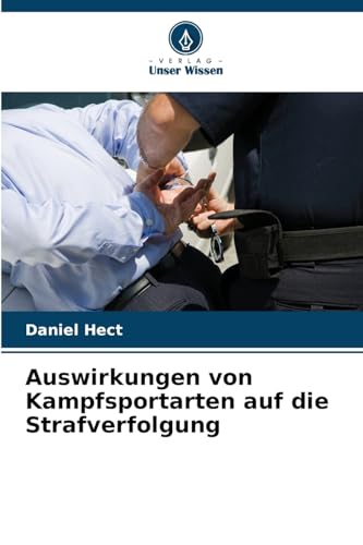 Auswirkungen von Kampfsportarten auf die Strafverfolgung: DE