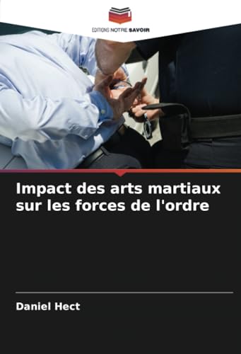 Impact des arts martiaux sur les forces de l'ordre