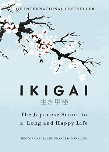 Ikigai: The Japanese secret to a long and happy life von Penguin