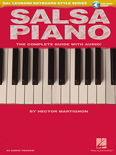 Salsa Piano – Der komplette Leitfaden mit Online-Audio! Hal Leonard Keyboard Style-Serie: Hal Leonard Keyboard Style Series