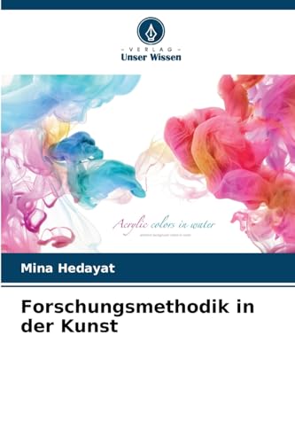 Forschungsmethodik in der Kunst von Verlag Unser Wissen