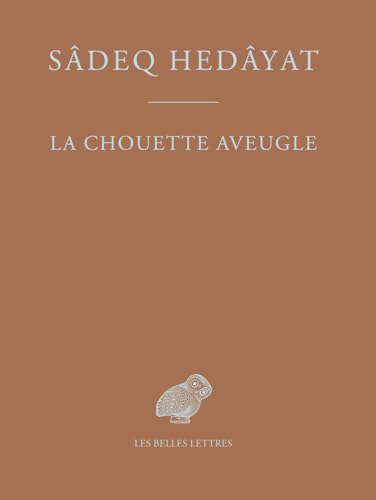 La Chouette Aveugle von Les Belles Lettres