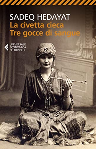 La civetta cieca. Tre gocce di sangue (Universale economica)