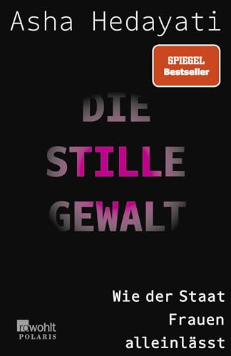 Die stille Gewalt: Wie der Staat Frauen alleinlässt