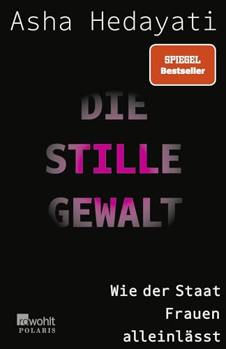 Die stille Gewalt: Wie der Staat Frauen alleinlässt