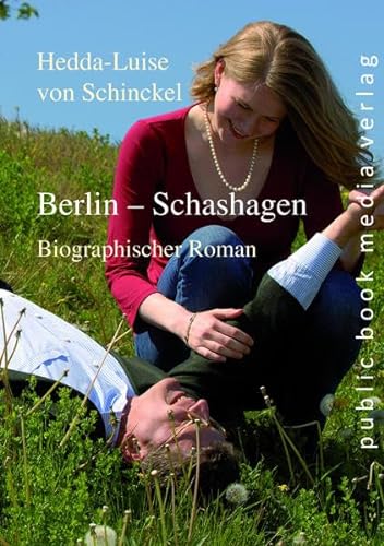 Berlin - Schashagen: Biographischer Roman von Frankfurter Literaturverlag
