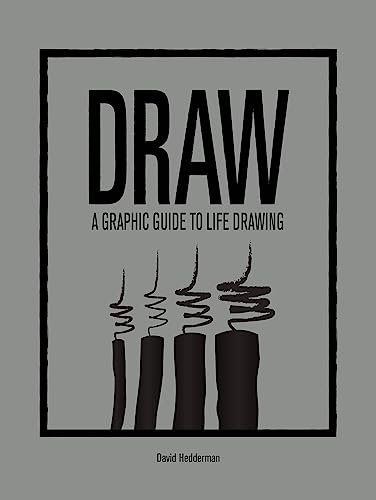 Draw: A Graphic Guide to Life Drawing (4-letter Words) von Ammonite Press