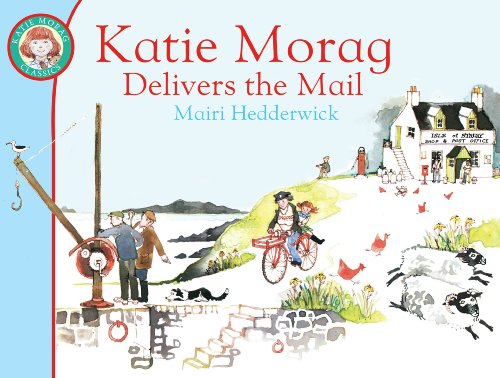 Katie Morag Delivers the Mail: Volume 1 (Katie Morag, 13, Band 1)