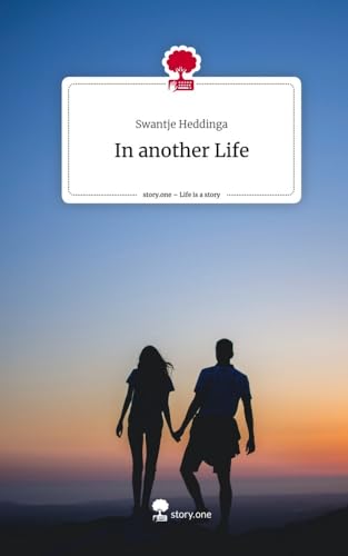 In another Life. Life is a Story - story.one In another Life. Life is a Story - story.one von story.one publishing