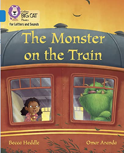 The Monster on the Train: Band 04/Blue (Collins Big Cat Phonics for Letters and Sounds)