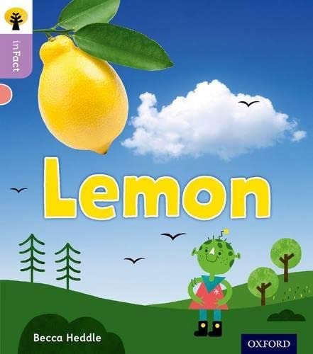 Oxford Reading Tree inFact: Oxford Level 1+: Lemon Oxford Reading Tree inFact: Oxford Level 1+: Lemon