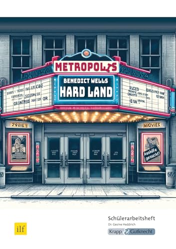 Hard Land – Benedict Wells – Schülerarbeitsheft: Lernmittel, Arbeitsheft, Schülerarbeitsheft, Prüfung, MBA, Heft, Saarland (Prüfungsvorbereitung: Saarland) von Krapp & Gutknecht Verlag