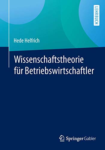 Wissenschaftstheorie für Betriebswirtschaftler von Springer