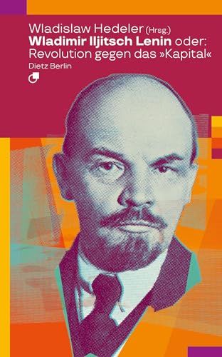Wladimir Iljitsch Lenin oder: Revolution gegen das Kapital (Biographische Miniaturen) von Dietz Vlg Bln