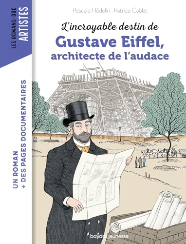 L'incroyable destin de Gustave Eiffel, ingénieur passionné von BAYARD JEUNESSE