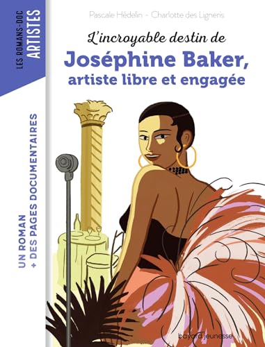 L'incroyable destin de Joséphine Baker, artiste libre et engagée von BAYARD JEUNESSE