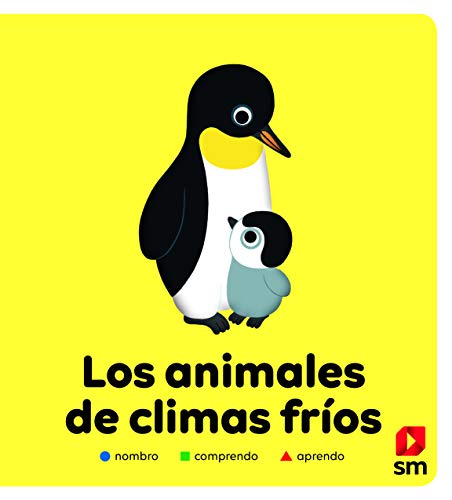 Los animales de climas fríos (Nombro, comprendo, aprendo) von EDICIONES SM