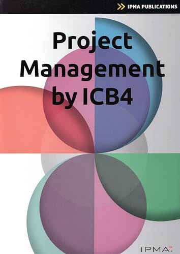 Project Management by ICB4 (IPMA Series) von Van Haren Publishing