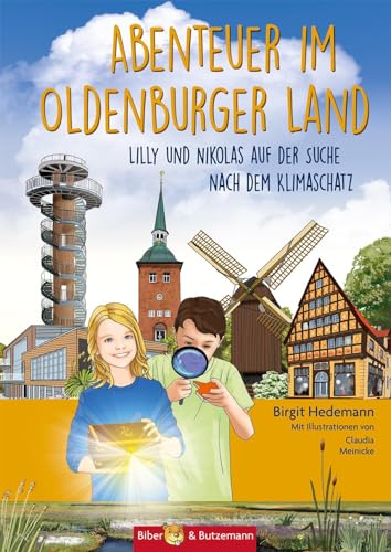 Abenteuer im Oldenburger Land: Lilly und Nikolas auf der Suche nach dem Klimaschatz von Kinderbuchverlag Biber & Butzemann