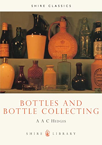 Bottles and Bottle Collecting (Shire Library)