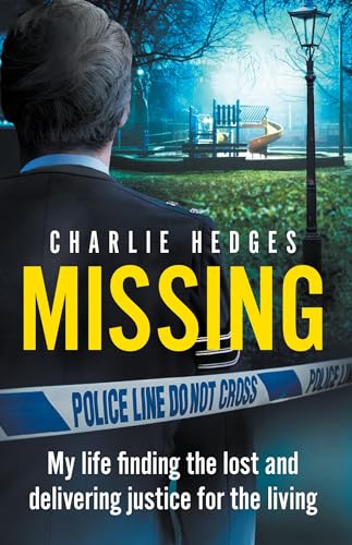 Missing: My life finding the lost and delivering justice for the living von Seven Dials