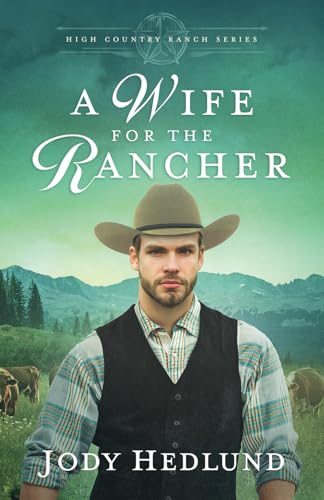 A Wife for the Rancher: A Sweet Historical Romance (High Country Ranch, Band 3) von Northern Lights Press