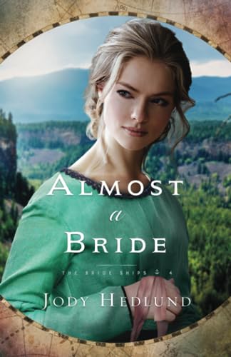 Almost a Bride (Bride Ships, Band 4) von Jody Hedlund