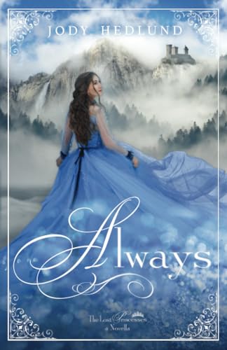 Always: A Lost Princesses Prequel Novella: A Lost Princesses Novella (The Lost Princesses) von Northern Lights Press