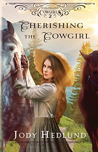Cherishing the Cowgirl: A Sweet Historical Romance (Colorado Cowgirls, Band 2) von Northern Lights Press